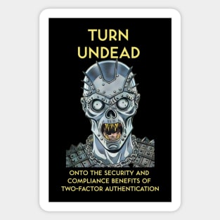 Turn Undead Onto the Security and Compliance Benefits of Two-Factor Authentication Sticker